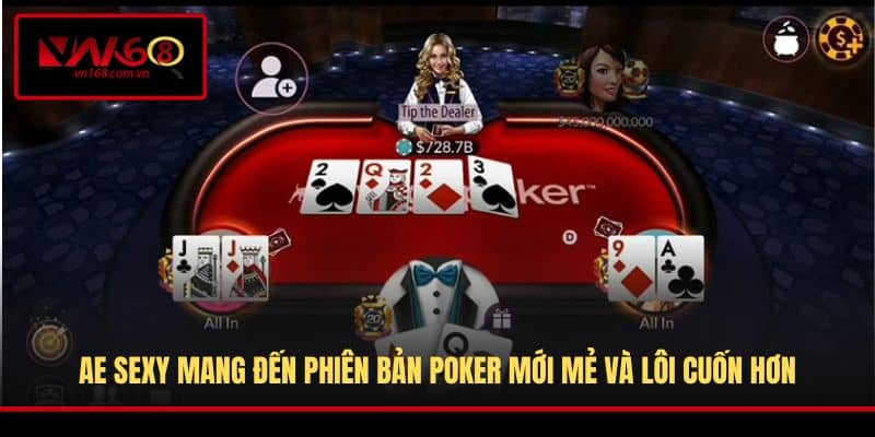 AE Sexy mang đến phiên bản Poker mới mẻ và lôi cuốn hơn