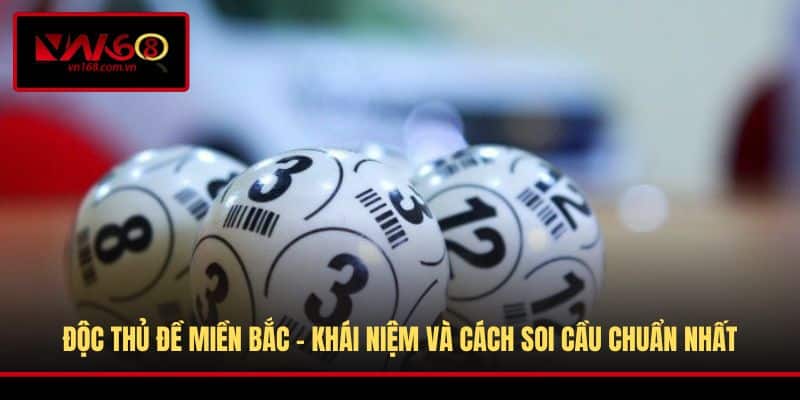 Độc Thủ Đề Miền Bắc