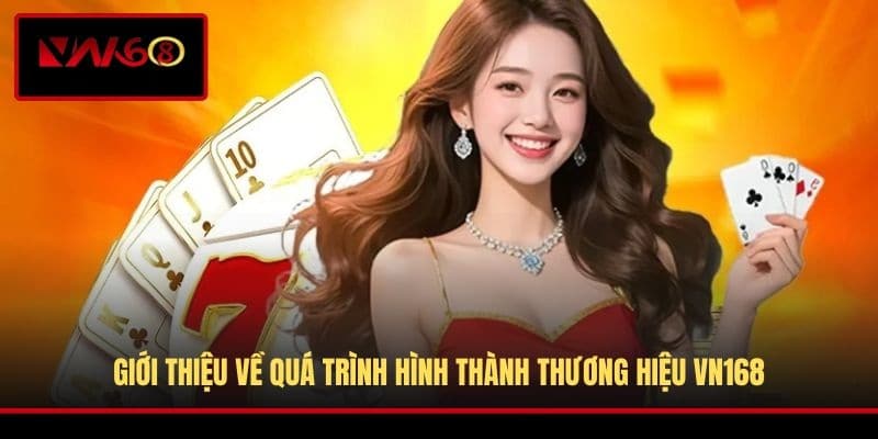 gioi-thieu-ve-qua-trinh-hinh-thanh-thuong-hieu-vn168